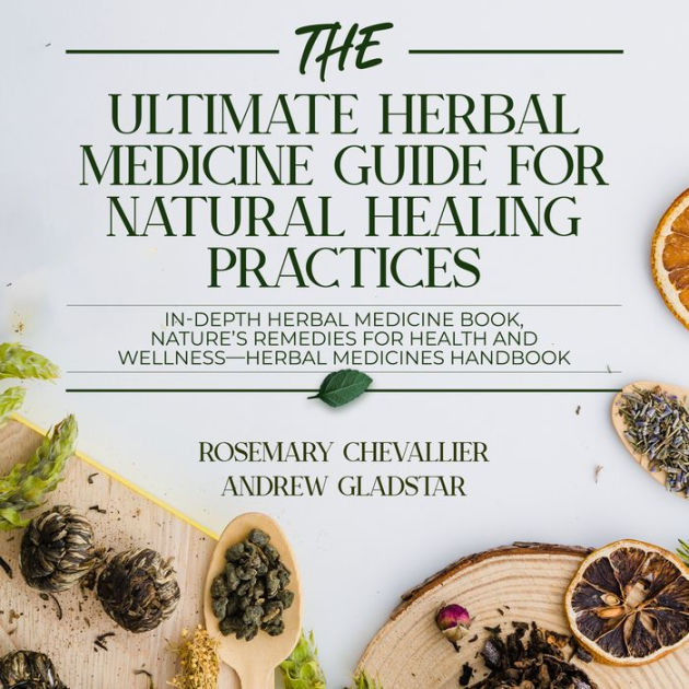 The Ultimate Herbal Medicine Guide for Natural Healing Practices IN