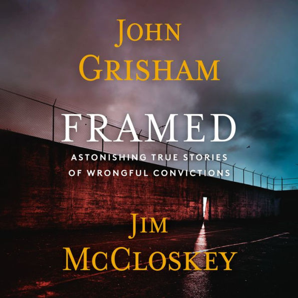 Framed: Astonishing True Stories of Wrongful Convictions