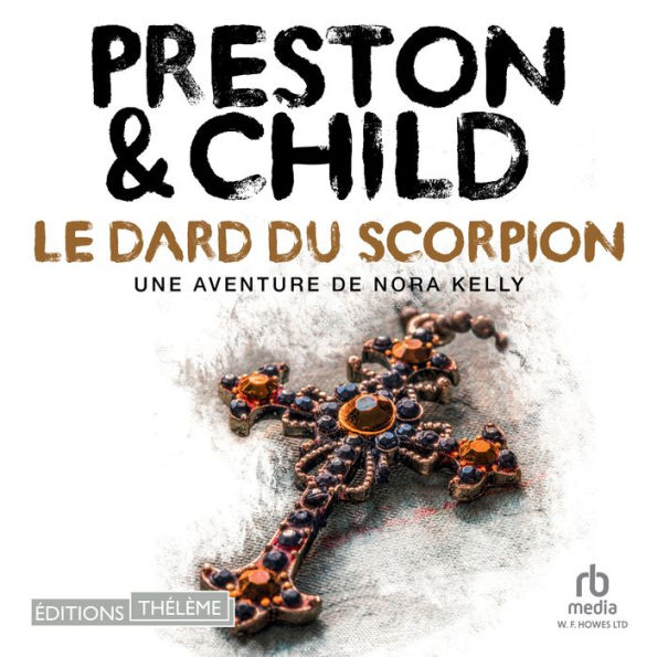 Le dard du scorpion: Une enquête de Nora Kelly: Nora Kelly 2