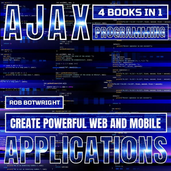 AJAX Programming: Create Powerful Web And Mobile Applications