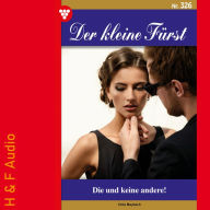 Du und keine andere! - Der kleine Fürst, Band 326 (ungekürzt)