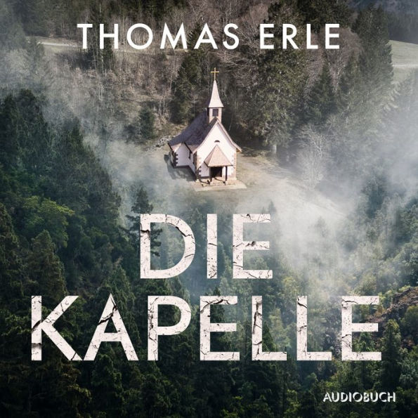 Die Kapelle: Roman