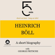 Heinrich Böll: A short biography: 5 Minutes: Short on time - long on info!