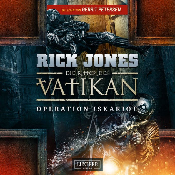 OPERATION ISKARIOT (Die Ritter des Vatikan 3): Thriller