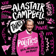 Alastair Campbell Talks Politics (Talks)