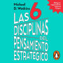 Las 6 disciplinas del pensamiento estratégico: Dirige tu organización hacia el futuro