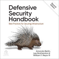 Defensive Security Handbook: Best Practices for Securing Infrastructure (2nd Edition)