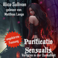 Purificatio Sensualis: Verloren in der Dunkelheit