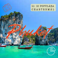 Phuket: Tio populära chartermål