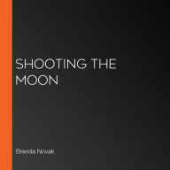 Shooting the Moon