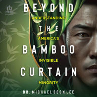 Beyond the Bamboo Curtain: Understanding America's Invisible Minority