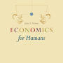 Economics for Humans: Second Edition