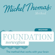 Foundation Norwegian (Michel Thomas Method) - Full course: Learn Norwegian with the Michel Thomas Method