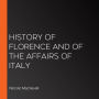 History of Florence and of the affairs of Italy