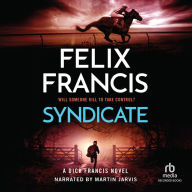 Syndicate: A Dick Francis Novel