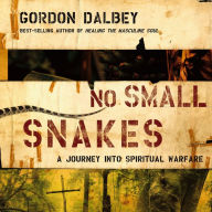 No Small Snakes: A Journey Into Spiritual Warfare