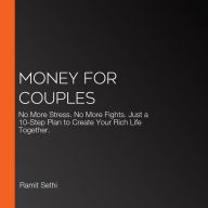 Money for Couples: A Six-Week Program to Build Your Rich Life Together