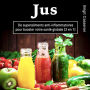 Jus: De superaliments anti-inflammatoires pour booster votre santé globale (3 en 1)