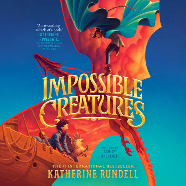 Impossible Creatures (2024 B&N Children's Book of the Year)