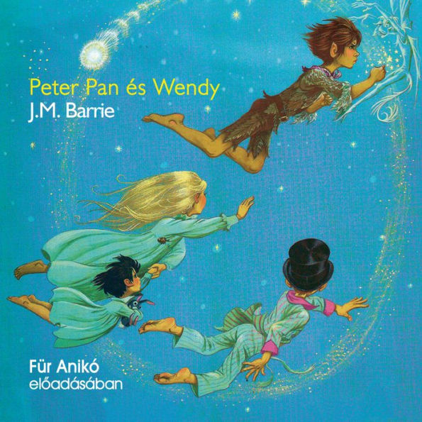 Peter Pan és Wendy (Unabridged)