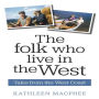 The Folk Who Live In The West: Tales from the West Coast