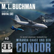 Miranda Chase und der Condor: Ein Action-Abenteuer Technothriller