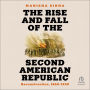 The Rise and Fall of the Second American Republic: Reconstruction, 1860-1920