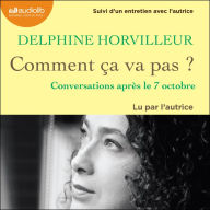 Comment ça va pas ? - Conversations après le 7 octobre: Suivi d'un entretien avec l'autrice