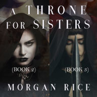 Throne for Sisters, A (Books 2 and 3)