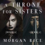 Throne for Sisters, A (Books 2 and 3)