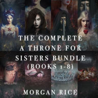 Throne for Sisters Bundle: A Throne for Sisters (#1), A Court for Thieves (#2), A Song for Orphans (#3), A Dirge for Princes (#4), A Jewel for Royals (#5), A Kiss for Queens (#6), A Crown for Assassins (#7), and A Clasp for Heirs (#8)