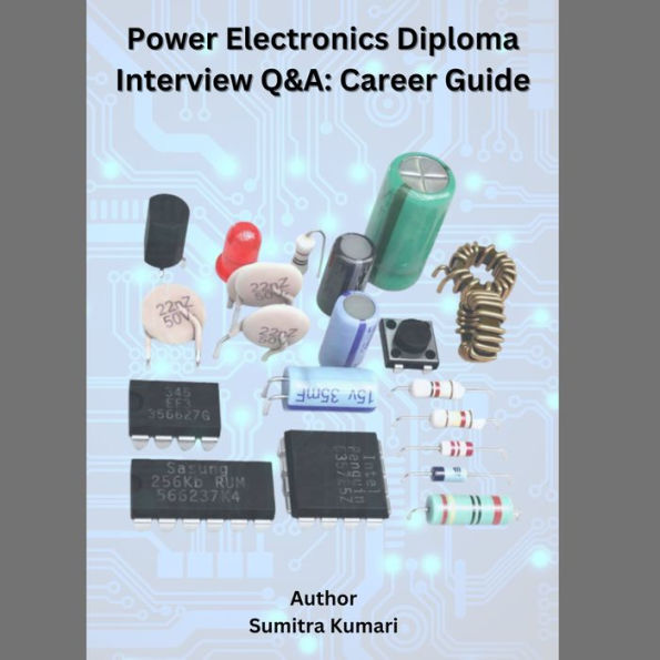Power Electronics Diploma Interview Q&A: Career Guide