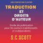 Traduction et droits d'auteur: Guide de publication pour les auteurs traditionnels et indépendants