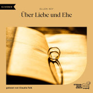 Über Liebe und Ehe