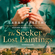 The Seeker of Lost Paintings: An unforgettable story of love and betrayal across the decades from the author of The Porcelain Maker
