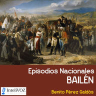 Episodios Nacionales - Bailén (Abridged)