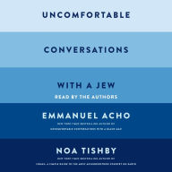 Uncomfortable Conversations with a Jew