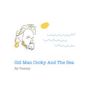 Old Man Cocky And The Sea