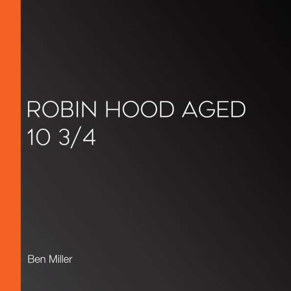 Robin Hood Aged 10 3/4