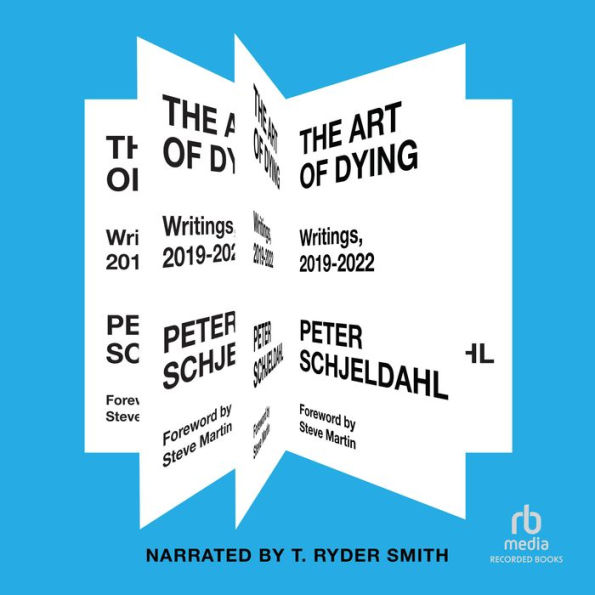 The Art of Dying: Writings, 2019-2022