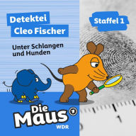 Die Maus, Detektei Cleo Fischer, Folge 10: Unter Schlangen und Hunden