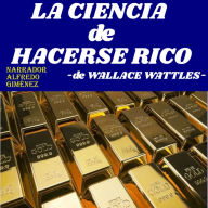 La Ciencia de Hacerse Rico