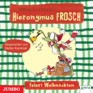 Hieronymus Frosch feiert Weihnachten (Abridged)