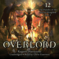 Overlord, Vol. 12: The Paladin of the Sacred Kingdom Part I