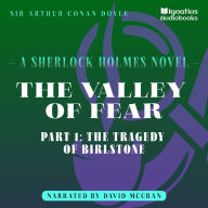 Valley of Fear, The (Part 1: The Tragedy of Birlstone): A Sherlock Holmes Novel