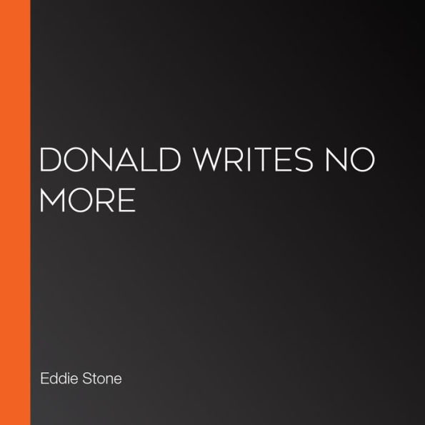 Donald Writes No More