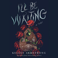 I'll Be Waiting: A Novel