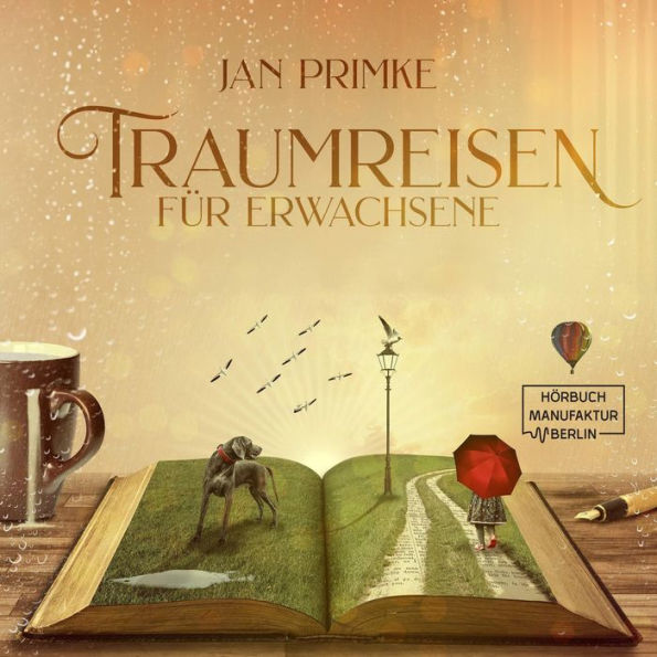 Traumreisen in der Natur - Traumreisen für Erwachsene, Band 1 (ungekürzt)