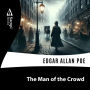 The Man of the Crowd (Abridged)