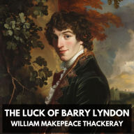 Luck of Barry Lyndon, The (Unabridged)